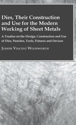 Dies, Their Construction And Use For The Modern Working Of Sheet Metals