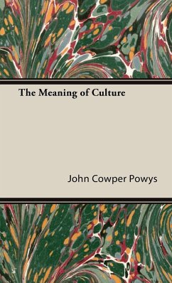 The Meaning of Culture - Powys, John Cowper