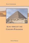 Also spricht die Cheops-Pyramide