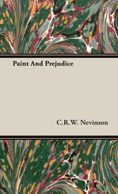 Paint and Prejudice - Nevinson, C. R. W.