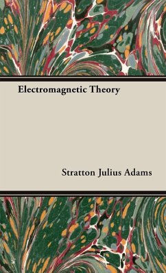 Electromagnetic Theory - Adams, Stratton Julius