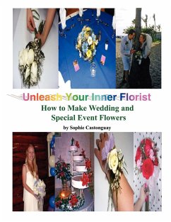 Unleash Your Inner Florist - Castonguay, Sophie