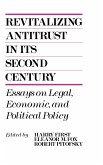 Revitalizing Antitrust in Its Second Century