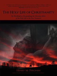 The Holy Life of Christianity - Piironen, Henry M.