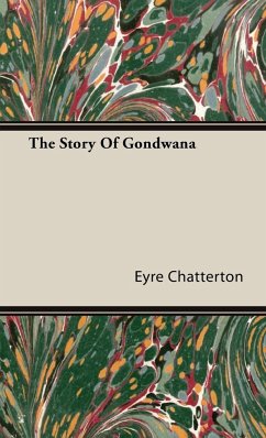 The Story Of Gondwana - Chatterton, Eyre