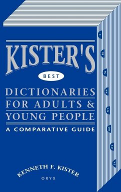 Kister's Best Dictionaries for Adults & Young People - Kister, Kenneth F.