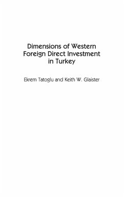 Dimensions of Western Foreign Direct Investment in Turkey - Glaister, Keith; Tatoglu, Ekrem