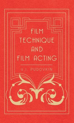 Film Technique and Film Acting - Pudovkin, Vsevolod Illarionovich