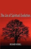 The Lie of Spiritual Evolution