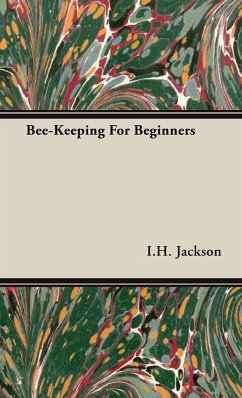 Bee-Keeping For Beginners - Jackson, I. H.