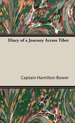 Diary of a Journey Across Tibet - Bower, Captain Hamilton