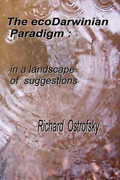 The ecoDarwinian Paradigm - Ostrofsky, Richard