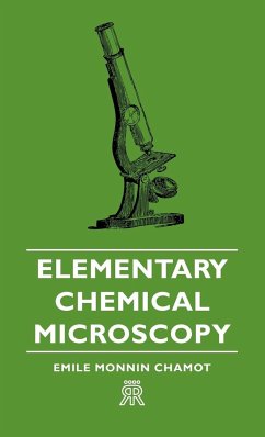 Elementary Chemical Microscopy - Chamot, Emile Monnin