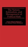 The Nature, Estimation, and Management of Political Risk