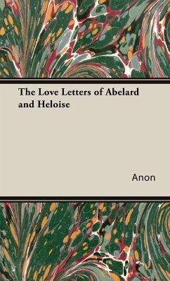 The Love Letters of Abelard and Heloise - Anon