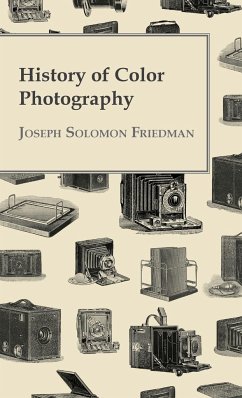 History of Color Photography - Friedman, Joseph Solomon