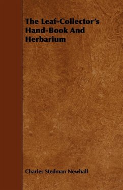 The Leaf-Collector's Hand-Book And Herbarium - Newhall, Charles Stedman