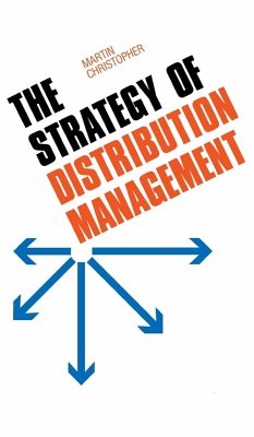The Strategy of Distribution Management - Christopher, Martin