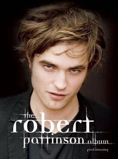 The Robert Pattinson Album - Stenning, Paul