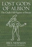 Lost Gods of Albion: The Chalk Hill Figures of Britain