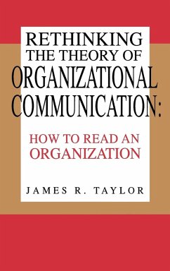 Rethinking the Theory of Organizational Communication - Taylor, James R.