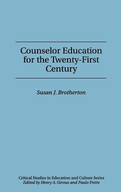 Counselor Education for the Twenty-First Century - Brotherton, Susan J.