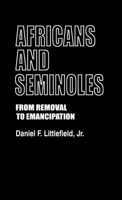 Africans and Seminoles - Littlefield, Daniel F. Jr.