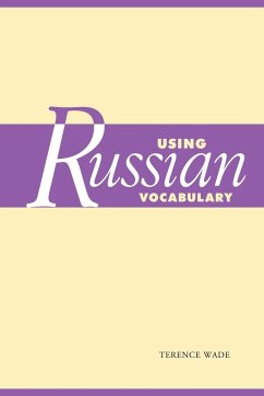 Using Russian Vocabulary - Wade, Terence (University of Strathclyde)