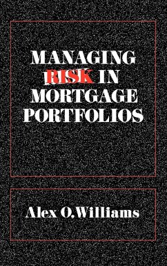 Managing Risk in Mortgage Portfolios - Williams, Alex O.