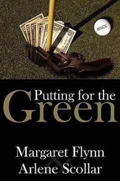 Putting for the Green - Flynn, Margaret; Scollar, Arlene