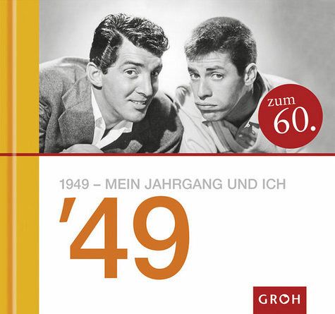 1949 - Mein Jahrgang und ich 1949 - Mein Jahrgang und ich