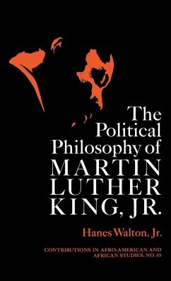 Political Philosophy of Martin Luther King, Jr. - Walton, Hanes Jr.; King, Martin Luther Jr.