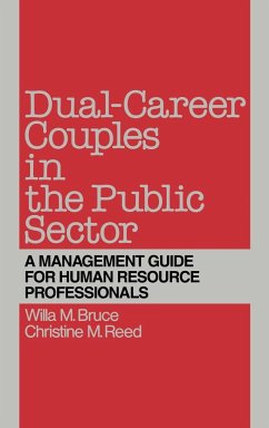Dual-Career Couples in the Public Sector - Bruce, Willa M.; Reed, Christine M.