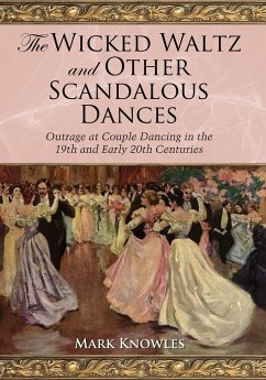 The Wicked Waltz and Other Scandalous Dances - Knowles, Mark