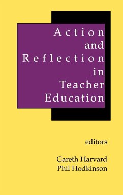 Action and Reflection in Teacher Education - Harvard, Gareth Rees; Hodkinson, Phil