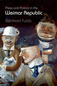 Press and Politics in the Weimar Republic - Fulda, Bernhard