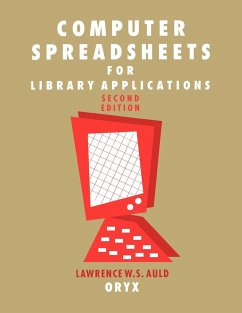 Computer Spreadsheets for Library Applications - Auld, Lawrence W. S.