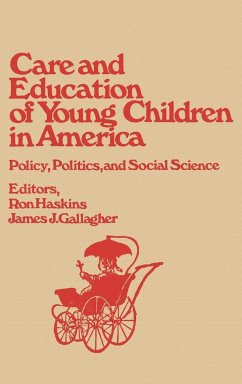 Care and Education of Young Children in America - Haskins, Ron; Gallagher, James J.