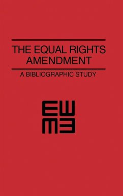 The Equal Rights Amendment - Miller, Anita; Greenberg, Hazel; Equal Rights Amendment Project