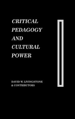 Critical Pedagogy and Cultural Power - Livingstone, David W.; Livingstone, D. W.