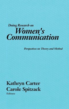 Doing Research on Women's Communication - Spitzack, Carole; Carter, Kathryn; Unknown