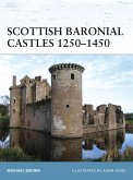 Scottish Baronial Castles 1250-1450