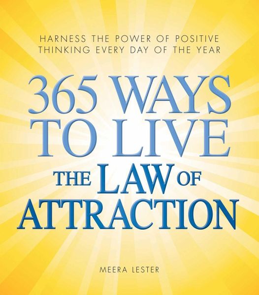 365 Ways to Live the Law of Attraction 365 Ways to Live the Law of Attraction