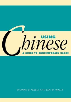 Using Chinese - Walls, Yvonne Li; Walls, Jan W.