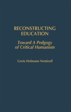 Reconstructing Education - Nemiroff, Greta; Nemiroff, Greta Hofmann; Hofmann Nemiroff, Greta