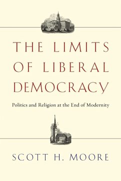 The Limits of Liberal Democracy - Moore, Scott H.