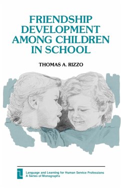 Friendship Development Among Children in School - Rizzo, Thomas A.