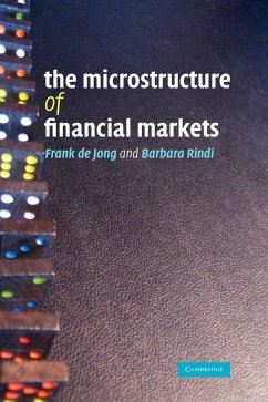 The Microstructure of Financial Markets - de Jong, Frank (Universiteit van Tilburg, The Netherlands); Rindi, Barbara (Universita Commerciale Luigi Bocconi, Milan)