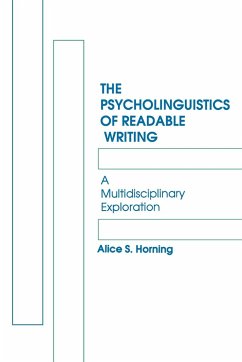 The Psycholinguistics of Readable Writing - Horning, Alice S.