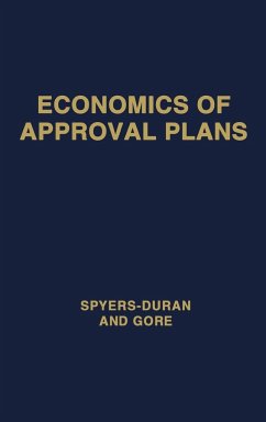 Economics of Approval Plans - Spyers-Duran, Peter; Gore, Daniel; Unknown